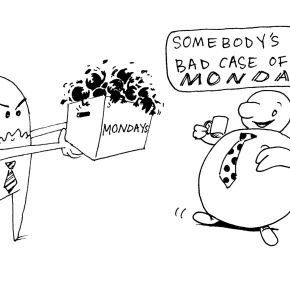Volume 1, Issue 7: The Mondays
